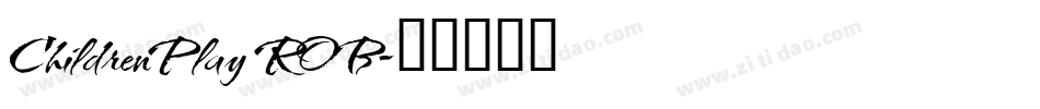 ChildrenPlay ROB字体转换